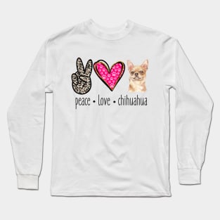 Peace Love Chihuahua Long Sleeve T-Shirt